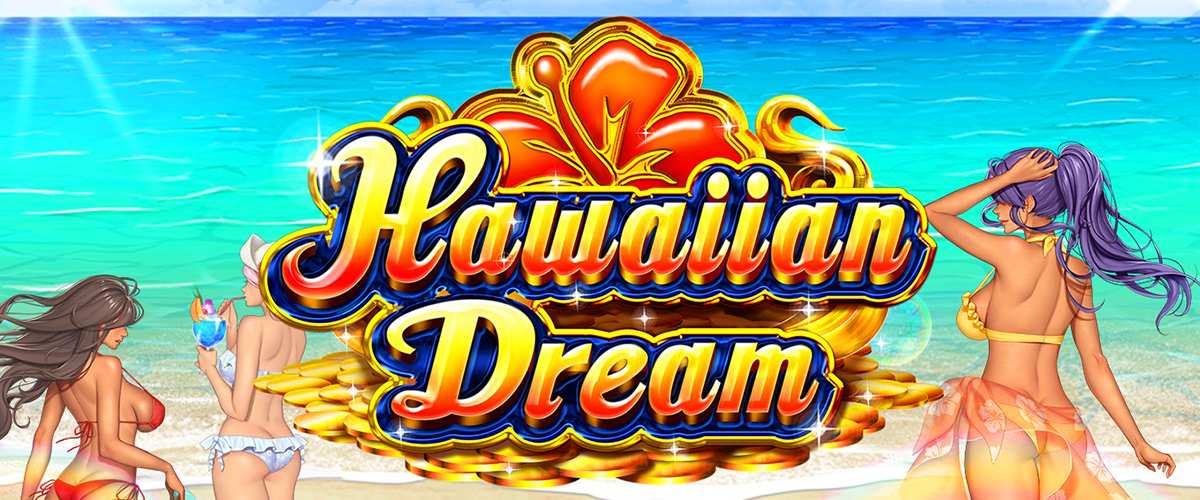 ハワイアン・ドリーム (Hawaiian Dream)｜大人気パチスロ風スロット バナー