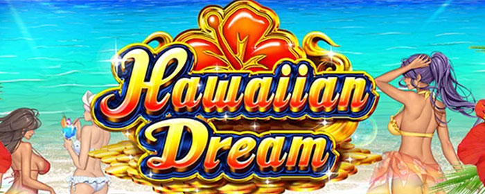 ハワイアンドリーム